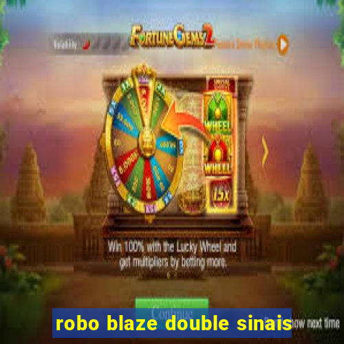 robo blaze double sinais